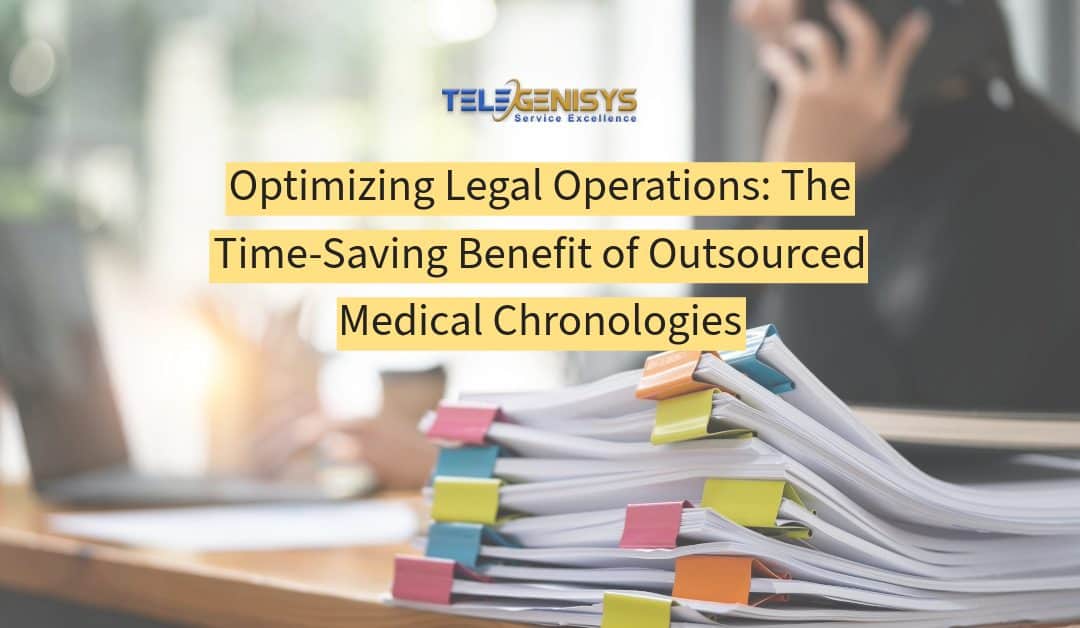 Optimizing Legal Operations: The Time-Saving Benefit of Outsourced Medical Chronologies