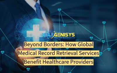 Beyond Borders: How Global Medical Record Retrieval Services Benefit Healthcare Providers