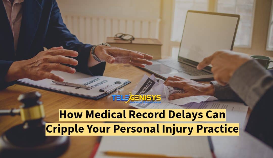 How Medical Record Retrieval Delays Can Cripple Your Personal Injury Practice